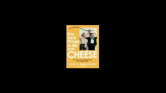 Book - The Best Things In Life are Cheese - Ellie & Sam Studd