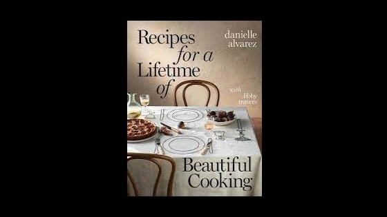 Book - A lifetime of Beautiful Cooking - Danielle Alvarez