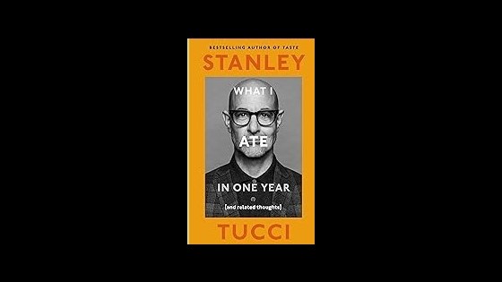 Book - What i Ate in a Year - Stanley Tucci